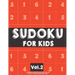 Sudoku For Kids: Sudoku Puzzle Book For Kids (4x4, 6x6, 9x9) Age 6-10 - Sudoku Book Easy to Hard Volume.2: Sudoku For Kids