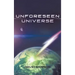Unforeseen Universe