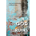 God Among the Ruins: Trust and transformation in difficult times