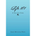 Life 101 - A True Life Story