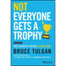 Not Everyone Gets a Trophy: How to Bring Out the Best in Young Talent