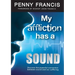 My Affliction Has a Sound: Discover the powerful connection between sound and our suffering