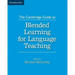 The Cambridge Guide to Blended Learning for Language Teaching