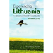 Experiencing Lithuania: 3rd Edition (2016)