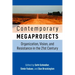 Contemporary Megaprojects: Organization, Vision, and Resistance in the 21st Century