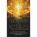 The Atheist and the Afterlife - an Autobiography: A True Story of Inspiration, Transformation, and the Pursuit of Enlightenment