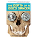 The Death of a Disco Dancer