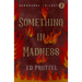 Something in Madness