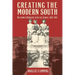 Creating the Modern South: Millhands and Managers in Dalton, Georgia, 1884-1984