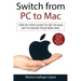 Switch from PC to Mac: Step-by-step guide to set up and get to know your new Mac
