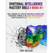 Emotional Intelligence Mastery Bible: 8 Books in 1: Body Language, NLP, Empath, Enneagram, Manipulation, Persuasion, Hypnosis & Influence Human Behavi
