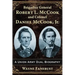 Brigadier General Robert L. McCook and Colonel Daniel McCook, Jr.: A Union Army Dual Biography