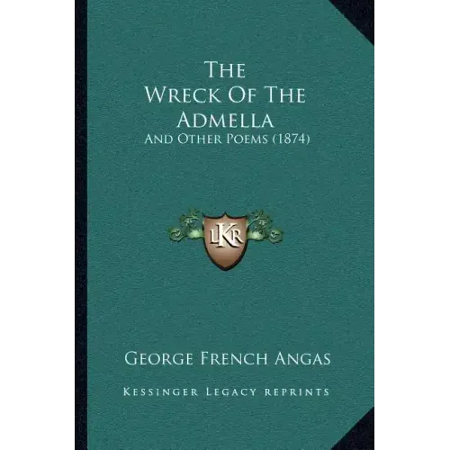 The Wreck Of The Admella: And Other Poems (1874)