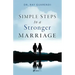 Simple Steps to a Stronger Marriage
