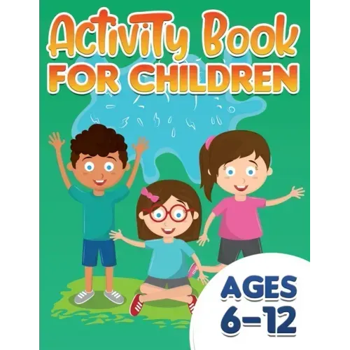 Activity Book For Children: ages 6-12
