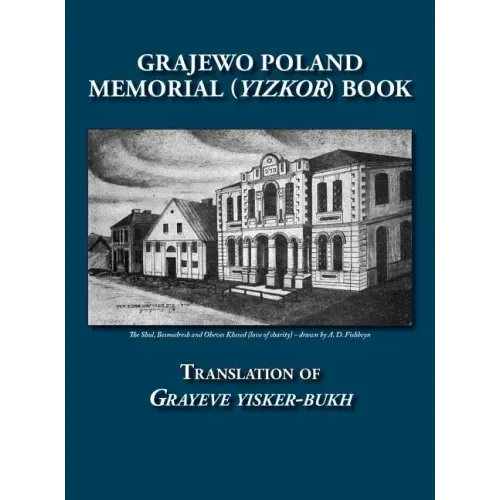 Grajewo Memorial (Yizkor) Book (Grajewo, Poland) - Translation of Grayeve Yisker-Bukh