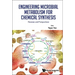 Engineering Microbial Metabolism for Chemical Synthesis: Reviews and Perspectives