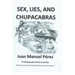 Sex, Lies, and Chupacabras
