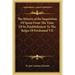 The History of the Inquisition Of Spain From The Time Of Its Establishment To The Reign Of Ferdinand VII