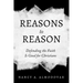 Reasons to Reason: Defending the Faith Is Good for Christians