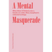 A Mental Masquerade: When Brian O'Doherty Was a Female Art Critic: Mary Josephson's Collected Writings