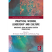 Practical Wisdom, Leadership and Culture: Indigenous, Asian and Middle-Eastern Perspectives