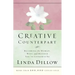 Creative Counterpart: Becoming the Woman, Wife, and Mother You've Longed to Be