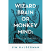 Wizard Brain or Monkey Mind: Which is in control?
