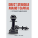 Direct Struggle Against Capital: A Peter Kropotkin Anthology