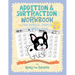 Addition and Subtraction Workbook for Double, Triple, & Multi-Digit: Practice 100 Days of Math Drills with Ronny the Frenchie
