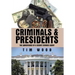 Criminals & Presidents: The Adventures of a Secret Service Agent