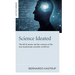 Science Ideated: The Fall of Matter and the Contours of the Next Mainstream Scientific Worldview