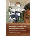 Living Together, Living Apart: Mixed Status Families and US Immigration Policy