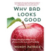 Why Bad Looks Good: Biblical Wisdom to Make Smart Choices in Life, Love, and Friendship