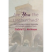 Are You the Unchurched?: How to Develop an Authentic Relationship with God Inside or Outside of Church
