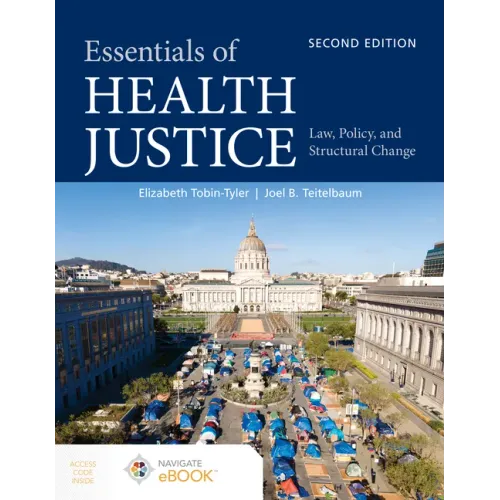 Essentials of Health Justice: Law, Policy, and Structural Change