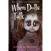 When Dolls Talk: A Collection of Short Horror Stories