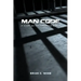 Man Code: A Guide for the Betterment of Men