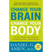 Change Your Brain, Change Your Body: Use Your Brain to Get and Keep the Body You Have Always Wanted