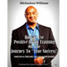How to Use Positive Brain Training on the Journey to "True Success": Learn how to "baby step" your way to total freedom!