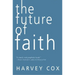 The Future of Faith