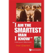 I Am the Smartest Man I Know: A Nobel Laureate's Difficult Journey