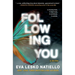Following You: A dark novel about obsession