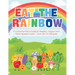 Eat the Rainbow: A Colourful Kid's Guide to Healthy, Vegan, and Plant-Based Foods with Over 20 Fun Recipes