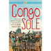 Congo Sole: How a Once Barefoot Refugee Delivered Hope, Faith, and 20,000 Pairs of Shoes