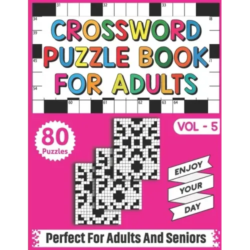 Crossword Puzzle Book For Adults: Take a Puzzle Journey With 80 Brain Relaxing Daily Quick Crossword Puzzles Book For Senior Adult Men And Women Who A