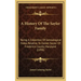 A History Of The Sayler Family: Being A Collection Of Genealogical Notes Relative To Daniel Sayler Of Frederick County, Maryland (1898)