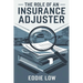 The Role of an Insurance Adjuster: Mastering Claims, Negotiation, and Customer Service in the Insurance Industry