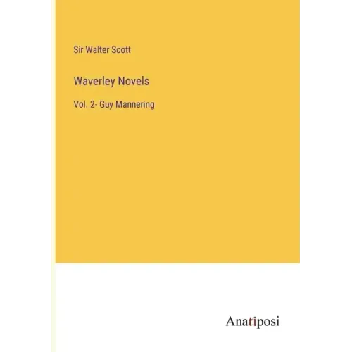 Waverley Novels: Vol. 2- Guy Mannering