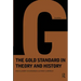Gold Standard in Theory & History